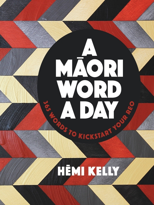 Title details for A Maori Word a Day by Hemi Kelly - Wait list